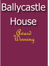 Ballycastle  House  Award Winning